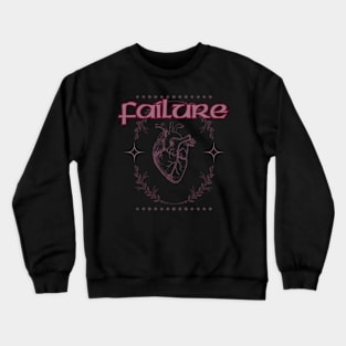 Failure Crewneck Sweatshirt